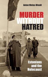 Produktbild: Weiss-Wendt, A: Murder Without Hatred
