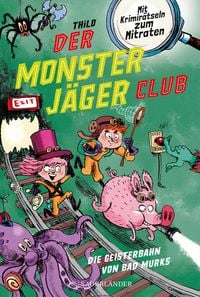 Produktbild: Der Monsterj&auml;ger-Club 1 &ndash; Die Geisterbahn von Bad Murks