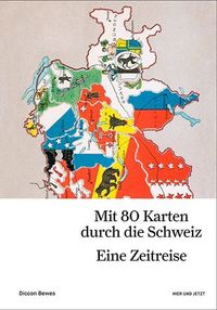 Bild vom Artikel Mit 80 Karten durch die Schweiz vom Autor Diccon Bewes