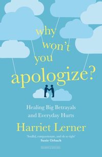 Bild vom Artikel Why Won't You Apologize? vom Autor Harriet Lerner