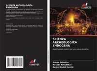 Produktbild: Scienza Archeologica Endogena