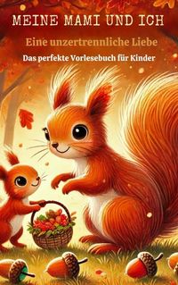 Produktbild: MEINE MAMI UND ICH: Eine unzertrennliche Liebe