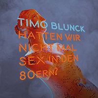 Produktbild: Hatten wir nicht mal Sex in den 80ern?(Box-Set)