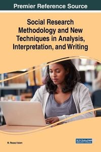 Produktbild: Social Research Methodology and New Techniques in Analysis, Interpretation, and Writing