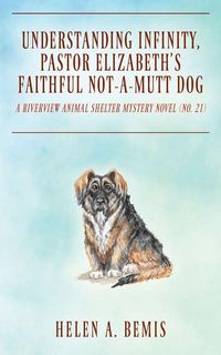 Produktbild: Understanding Infinity, Pastor Elizabeth's Faithful Not-A-Mutt Dog