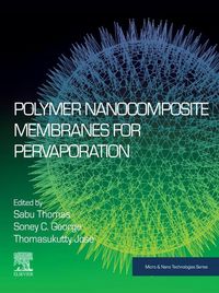 Produktbild: Polymer Nanocomposite Membranes for Pervaporation