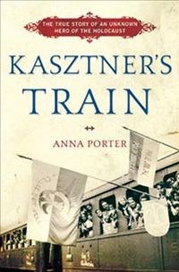 Produktbild: Kasztner's Train: The True Story of an Unknown Hero of the Holocaust
