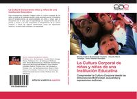 Produktbild: La Cultura Corporal de ni&ntilde;os y ni&ntilde;as de una Instituci&oacute;n Educativa