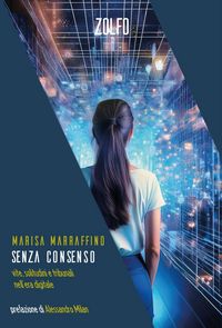 Produktbild: Senza consenso. Vite, solitudini e tribunali nell'era digitale