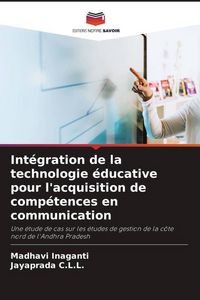 Produktbild: Int&eacute;gration de la technologie &eacute;ducative pour l'acquisition de comp&eacute;tences en communication