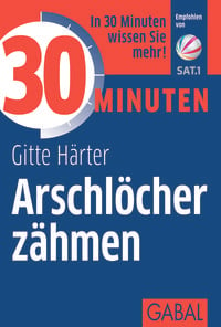 Bild vom Artikel 30 Minuten Arschlöcher zähmen vom Autor Gitte Härter