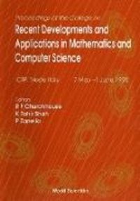 Produktbild: Recent Developments and Applications in Mathematics and Computer Science - Proceedings of the College