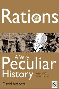 Produktbild: Rations, A Very Peculiar History
