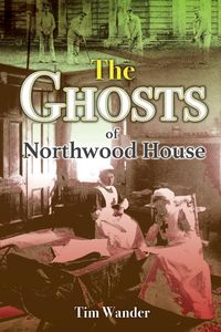 Produktbild: The Ghosts of Northwood House