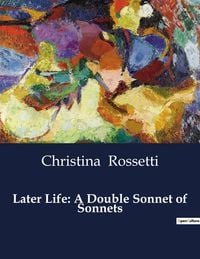 Produktbild: Later Life: A Double Sonnet of Sonnets