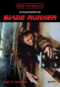 Produktbild: Noir Futurista - Os bastidores de Blade Runner