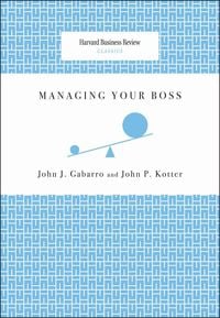 Bild vom Artikel Managing Your Boss vom Autor John J. Gabarro