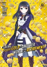Produktbild: Saving 80,000 Gold in Another World for My Retirement 10 (Manga)