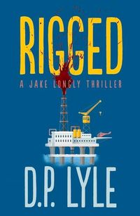 Bild vom Artikel Rigged: Volume 4 vom Autor D. P. Lyle