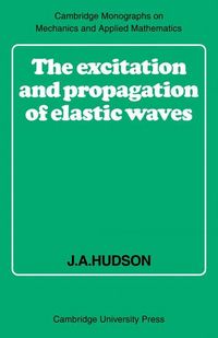 Produktbild: The Excitation and Propagation of Elastic Waves