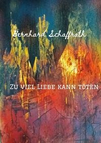 Produktbild: Zu viel Liebe kann t&ouml;ten