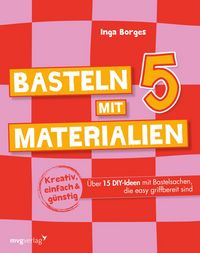 Produktbild: Basteln mit 5 Materialien