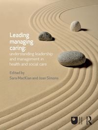 Produktbild: Leading, Managing, Caring: Understanding Leadership and Management in Health and Social Care