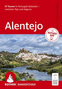 Produktbild: ROTHER Wanderf&uuml;hrer Alentejo. 57 Touren in Portugals S&uuml;dosten &ndash; zwischen Tejo und Algarve