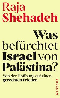 Produktbild: Was bef&uuml;rchtet Israel von Pal&auml;stina?