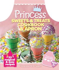 Produktbild: Sweet, G: Princess Sweets and Treats Cookbook and Apron