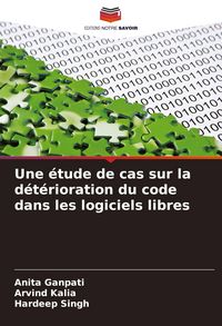 Produktbild: Une &eacute;tude de cas sur la d&eacute;t&eacute;rioration du code dans les logiciels libres