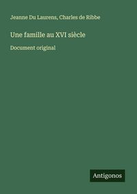 Produktbild: Une famille au XVI si&egrave;cle