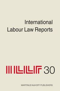 Produktbild: International Labour Law Reports, Volume 30