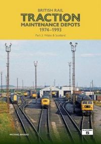 Produktbild: British Rail Traction Maintenance Depots 1974-1993 Part 3: Wales & Scotland