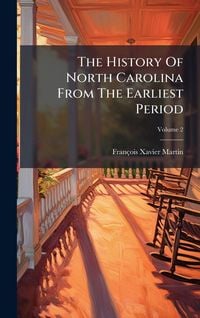 Produktbild: The History Of North Carolina From The Earliest Period
