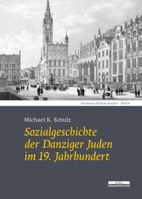 Produktbild: Sozialgeschichte der Danziger Juden im 19. Jahrhundert