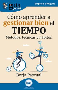 Produktbild: Gu&iacute;aBurros: C&oacute;mo aprender a gestionar bien el tiempo