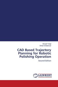 Produktbild: CAD Based Trajectory Planning for Robotic Polishing Operation
