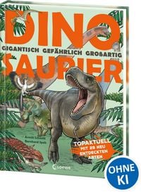 Produktbild: Dinosaurier. Gigantisch, gef&auml;hrlich, gro&szlig;artig