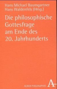 Produktbild: Die philosophische Gottesfrage am Ende des 20. Jahrhunderts