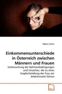 Produktbild: Lanner, R: Einkommensunterschiede in &Ouml;sterreich zwischen M&auml;n