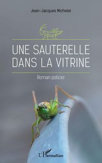 Produktbild: Une sauterelle dans la vitrine
