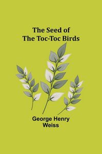 Produktbild: The Seed of the Toc-Toc Birds