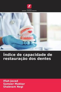 Produktbild: &Iacute;ndice de capacidade de restaura&ccedil;&atilde;o dos dentes