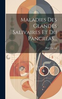 Produktbild: Maladies Des Glandes Salivaires Et Du Pancr&eacute;as...