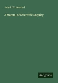 Produktbild: A Manual of Scientific Enquiry