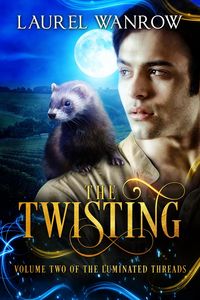 Produktbild: The Twisting, Volume Two of The Luminated Threads
