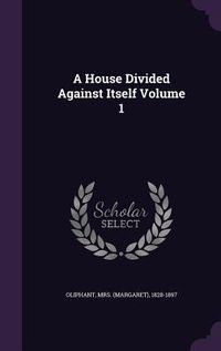 Produktbild: A House Divided Against Itself Volume 1