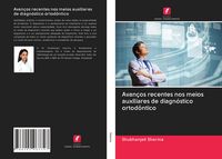 Produktbild: Avan&ccedil;os recentes nos meios auxiliares de diagn&oacute;stico ortod&ocirc;ntico