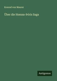 Produktbild: &Uuml;ber die H&iquest;nsa-&Egrave;&oacute;ris Saga